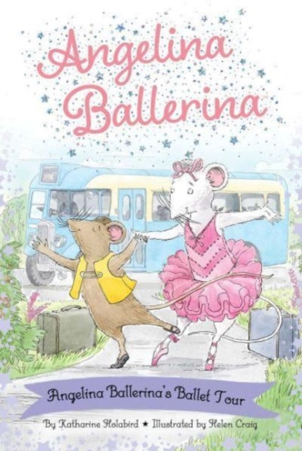 Holabird Katharine - Angelina Ballerina's Ballet Tour - Hardcover