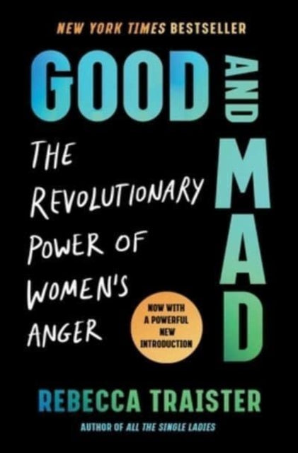 Traister Rebecca - Good And Mad The Revolutionary Power Of Women's Anger - Paperback