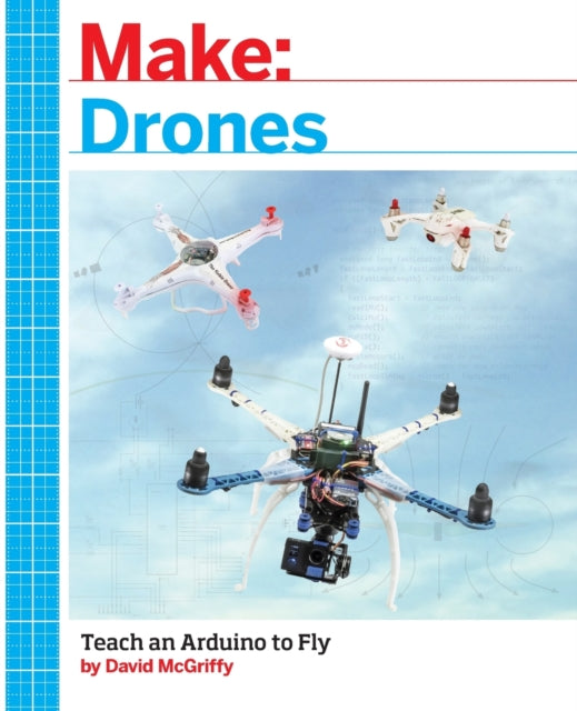 Binding: Paperback
Description: Make: Drones will help the widest possible audience understand how drones work by providing several DIY drone projects based on the world's most popular robot controller - - the Arduino.