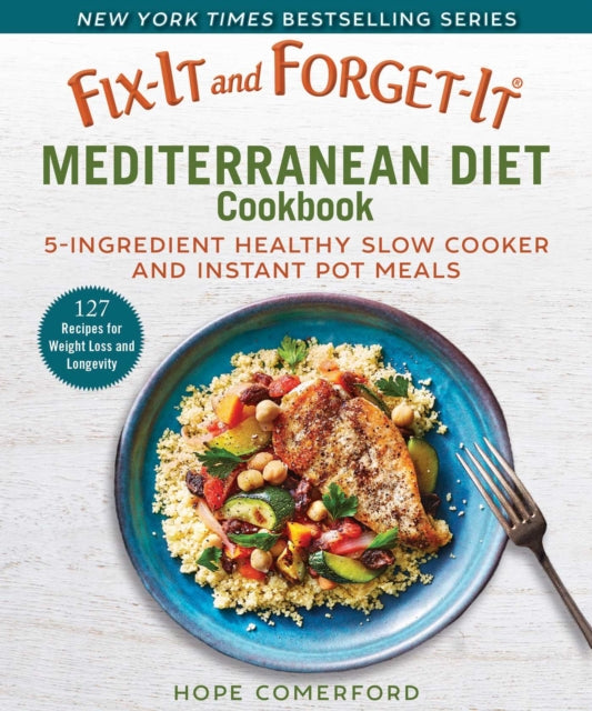 Comerford Hope - Fix - It And Forget - It Mediterranean Diet Cookbook 7 - Ingredient Healthy Instant Pot And Slow Cooker Meals - Paperback