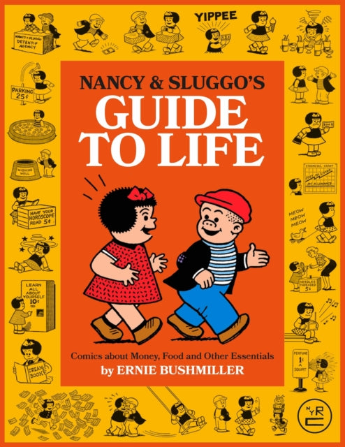 Bushmiller Ernie - Nancy And Sluggo's Guide To Life Comics About Money Food And Other Essentials - Paperback