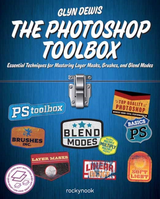 Dewis Glyn - The Photoshop Toolbox Essential Techniques For Mastering Layer Masks Brushes And Blend Modes - Paperback
