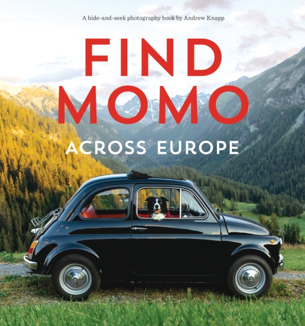 Knapp Andrew - Find Momo Across Europe Another Hide And Seek Photography Book - Paperback