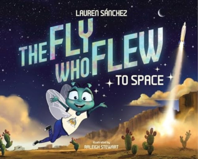 Sanchez Lauren - The Fly Who Flew To Space (With Removable Glow - In - The - Dark Poster) - Hardcover