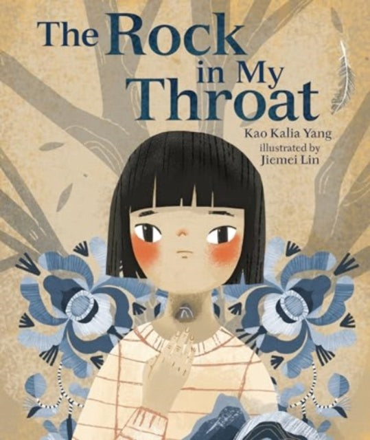 Yang Kao Kalia - The Rock In My Throat - Hardcover