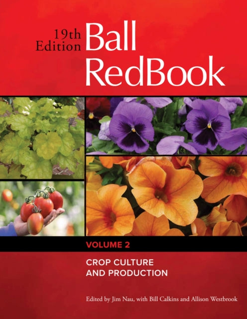 Westbrook Allison - Ball Redbook Volume 2 Crop Culture And Production - Hardcover