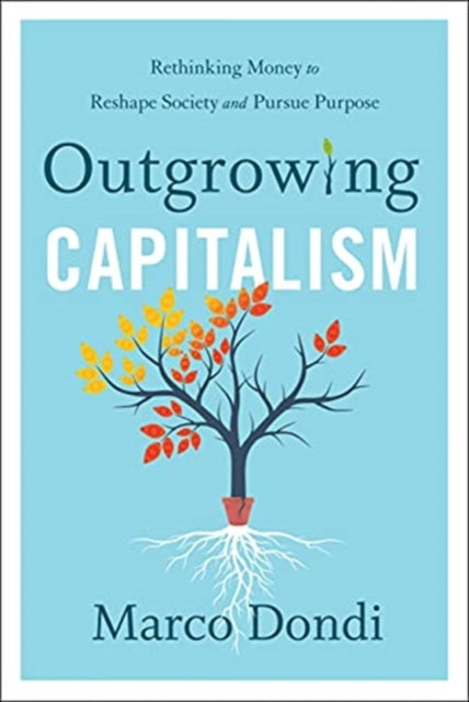 Binding: Hardcover
Description: It's time to rethink how we create and allocate money In Outgrowing Capitalism Marco Dondi sheds light on the fact that most people do not have the economic security to focus on purpose and life fulfilment.