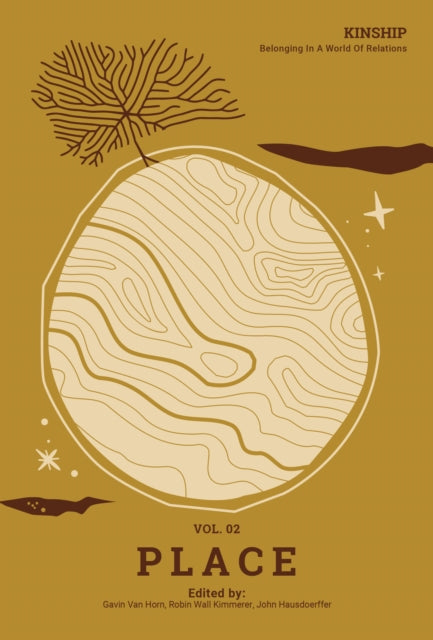 Center For Humans And Nature - Kinship: Belonging In A World Of Relations Vol. 2 Place - Paperback