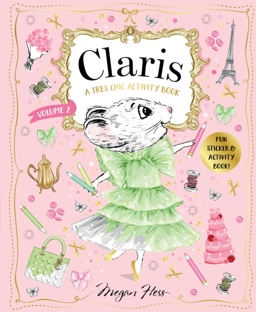 Binding: Paperback
Description: Packed with puzzles activities and more Claris: A Tr's Chic Activity Book Volume #2 will keep your child entertained for hours with glorious illustrations by world renowned fashion illustrator Megan Hess.