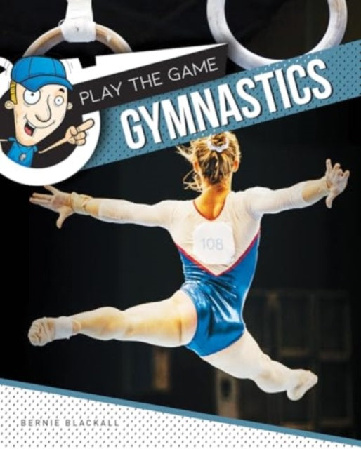 Binding: Hardcover
Description: Select Guide Rating
Title: Gymnastics
Author(s): Blackall Bernie
Publisher: Redback Publishing
Barcode: 9781761400551
Pages: 32 Pages
Publication Date: 5/20/2025
Series: Play The Game
Category: Sports & Outdoor Recreation (Children's / Teenage)