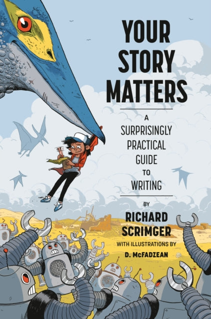Mcfadzean D. - Your Story Matters A Surprisingly Practical Guide To Writing - Hardcover
