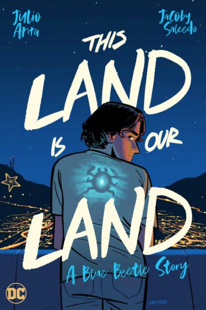 Salcedo Jacoby - This Land Is Our Land A Blue Beetle Story - Paperback