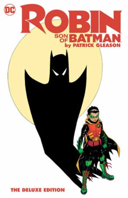 Gleason Patrick - Robin: Son Of Batman By Patrick Gleason: The Deluxe Edition - Hardcover