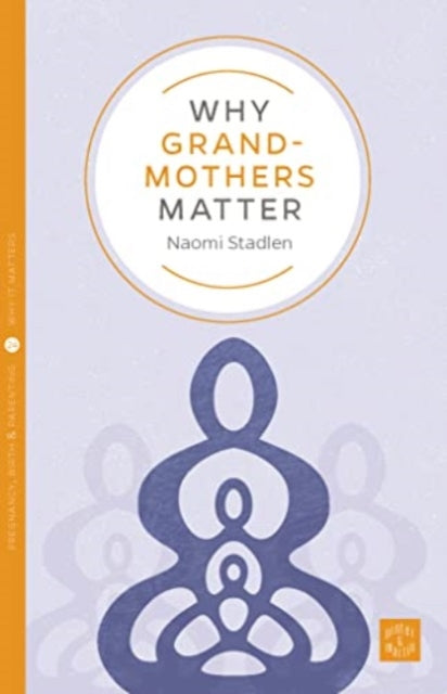 Binding: Paperback
Description: Why Grandmothers Matter describes the experience of having grandchildren across many cultures and discusses the sometimes delicate relationships between grandmother parent - child and grandchild.