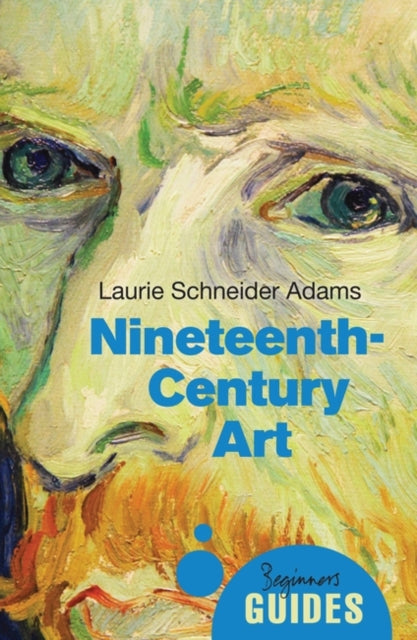 Nineteenth - Century Art A Beginner's Guide