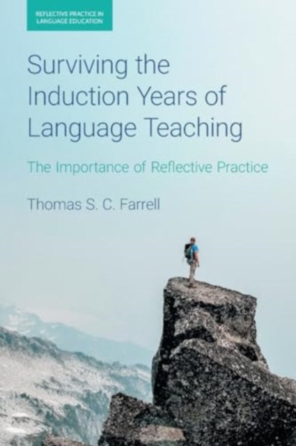 Farrell Thomass C - Surviving The Induction Years Of Language Teaching The Importance Of Reflective Practice - Paperback