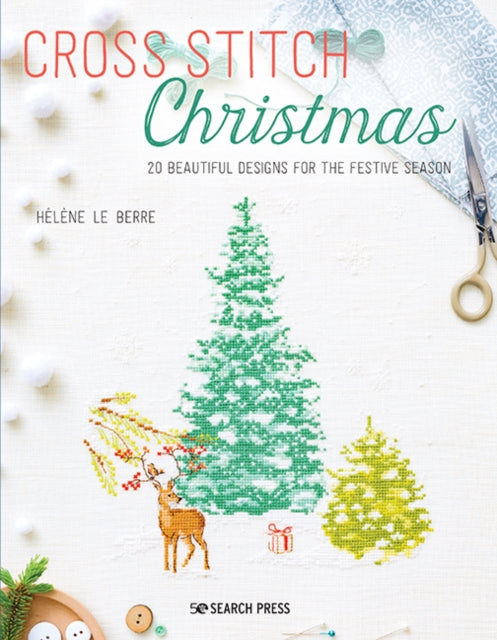 Cross Stitch Christmas 20 Beautiful Designs For The Festive Season