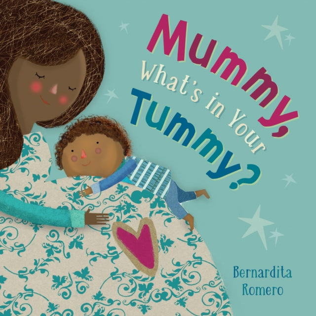 Romero Bernardita - Mummy What's In Your Tummy?