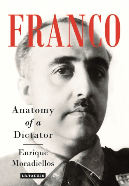 Franco Anatomy Of A Dictator