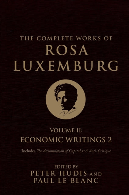 Luxemburg Rosa - The Complete Works Of Rosa Luxemburg Volume Ii Economic Writings 2 - Paperback