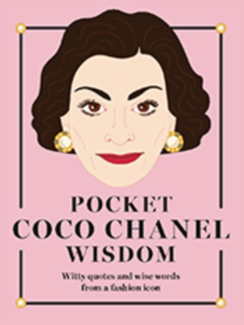 Binding: Hardcover
Description: Coco Chanel was one of the most renowned designers of her time creating timeless pieces such as the little black dress chic quilted handbags and of course Chanel No.5. Known for her strong beliefs and fearless attitude Pocket Coco Chanel is a collection of some of her best quotes.