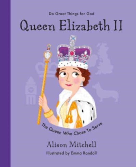 Mitchell Alison - Queen Elizabeth Ii The Queen Who Chose To Serve - Hardcover