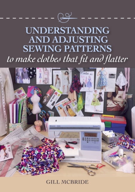 Understanding And Adjusting Sewing Patterns To Make Clothes That Fit And Flatter
