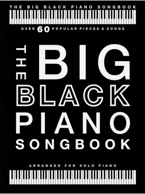 Hal Leonard Publishing Corporation - The Big Black Piano Songbook Arranged For Piano Solo