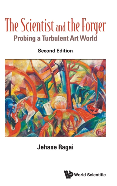 Ragai Jehane (The American Univ In Cairo Egypt) - Scientist And The Forger The: Probing A Turbulent Art World - Hardcover