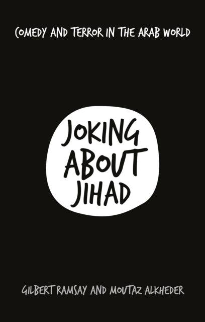 Alkheder Moutaz - Joking About Jihad Comedy And Terror In The Arab World - Paperback