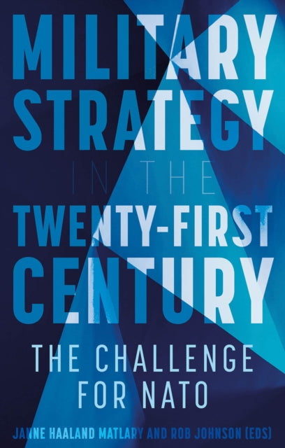 C Hurst & Co Publishers Ltd - Military Strategy In The 21st Century The Challenge For Nato - Hardcover