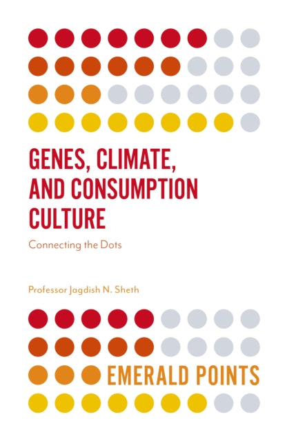 Binding: Paperback
Description: Drawing from decades of research Genes Climate and Consumption Culture: Connecting the Dots demonstrates how climate dictates culture and consumption.
Title: Genes Climate And Consumption Culture Connecting The Dots
Author(s): Sheth Jagdish N.