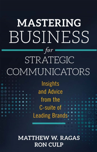Binding: Paperback
Description: Mastering Business for Strategic Communicators provides strategic communication students and professionals with expert insights on the various major business functions and areas from an assemblage of top strategic communication leaders.