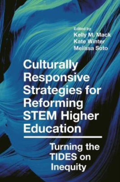 Emerald Publishing Limited - Culturally Responsive Strategies For Reforming Stem Higher Education Turning The Tides On Inequity - Paperback