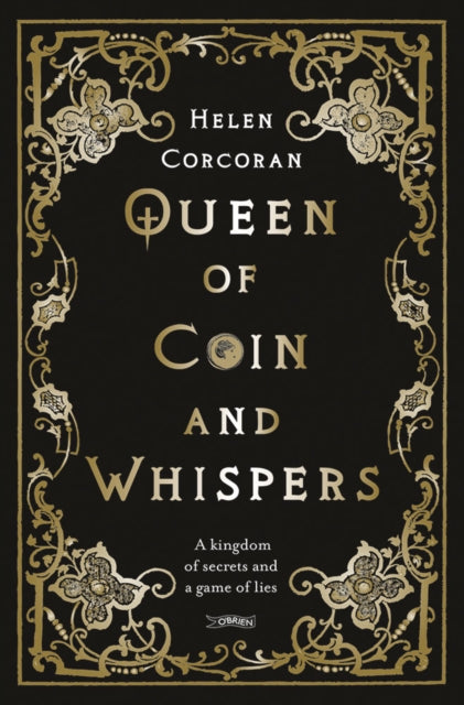 Corcoran Helen - Queen Of Coin And Whispers A Kingdom Of Secrets And A Game Of Lies - Paperback