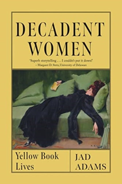 Binding: Hardcover
Description: Chronicles the vibrant and passionate women who wrote for the 1890s journal The Yellow Book.