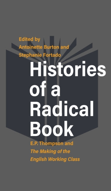 Binding: Hardcover
Description: For better or worse E. P. Thompson's monumental book The Making of the English Working Class has played an essential role in shaping the intellectual lives of generations of readers since its original publication in 1963.
