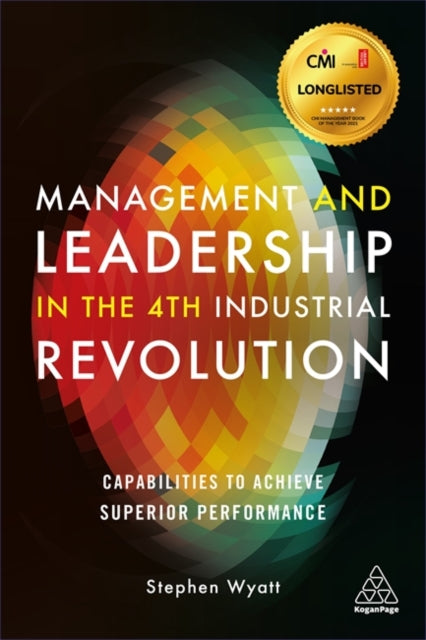 Binding: Paperback
Description: Learn how to thrive in the increasingly uncertain context of the fourth industrial revolution by building key capabilities as part of a long - term strategy to achieve superior performance.