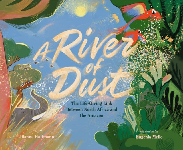 Binding: Hardcover
Description: Over and Under the Rainforest meets This Is How We Do It in A River of Dust a celebration of global interconnectedness with an environmental lens at a time when we need it most. I am dust the dust of North Africa. I connect continents.