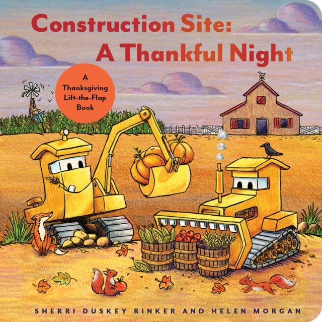 Rinker Sherri Duskey - Construction Site: A Thankful Night A Thanksgiving Lift - The - Flap Book
