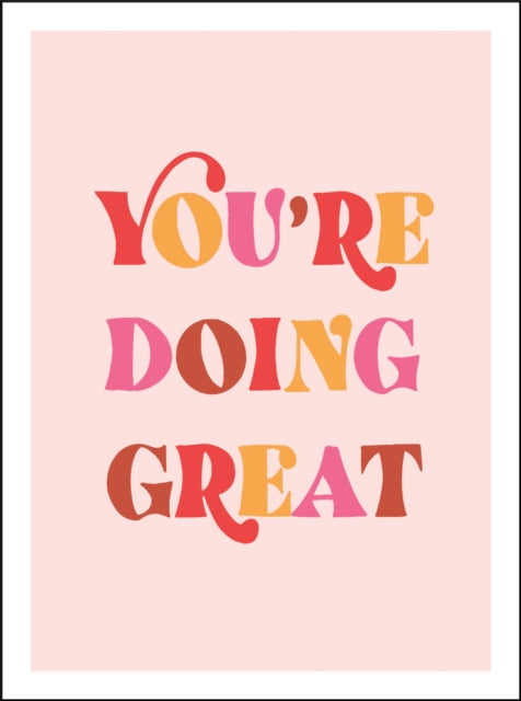 Publishers Summersdale - You're Doing Great Uplifting Quotes To Empower And Inspire - Hardcover