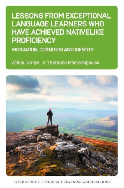Mentzelopoulos Katarina - Lessons From Exceptional Language Learners Who Have Achieved Nativelike Proficiency Motivation Cognition And Identity - Paperback