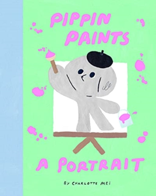 Mei Charlotte - Pippin Paints A Portrait - Hardcover