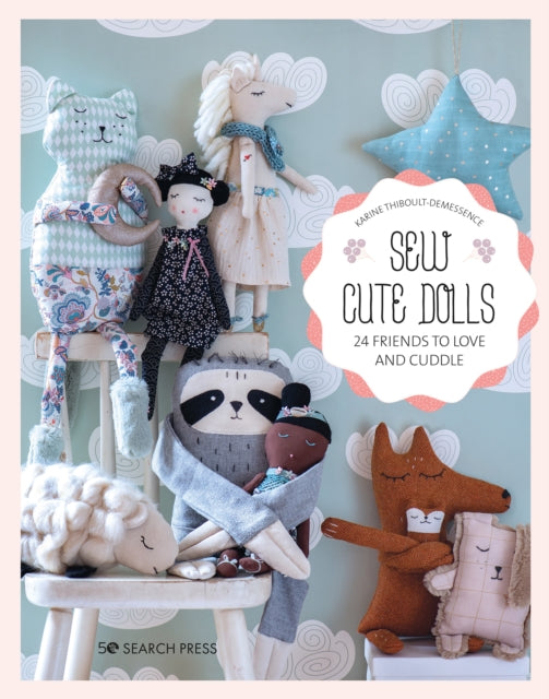 Thiboult - Demessence Karine - Sew Cute Toys 24 Gifts To Make And Treasure - Paperback