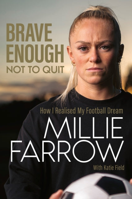 Binding: Hardcover
Description: Brave Enough Not to Quit is the extraordinary and moving story of Millie Farrow a footballer who has battled major injuries and mental - health problems in pursuit of her career. Millie dreamt of being a footballer from a young age and signed her first professional contract at 19.