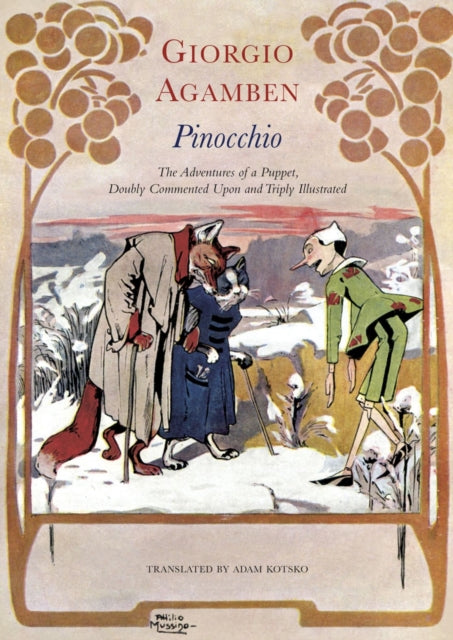 Binding: Hardcover
Description: A richly illustrated analysis from one of Europe's greatest living philosophers. In Pinocchio Giorgio Agamben turns his keen philosopher's eye to the famous nineteenth - century novel by Carlo Collodi. To Agamben Pinocchio's adventures are a kind of initiation into life itself.