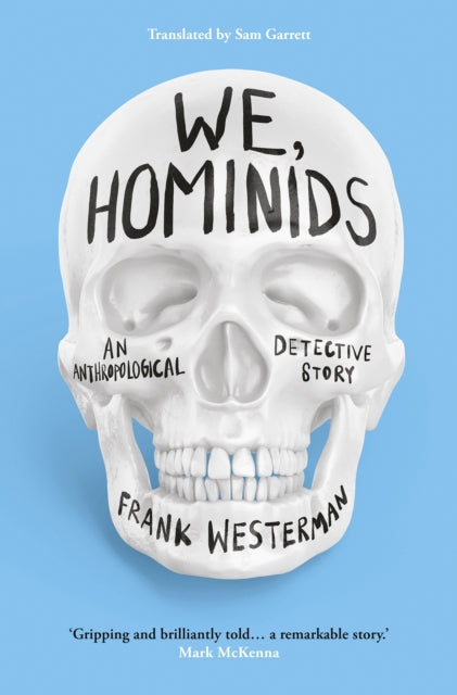 Westerman Frank - We Hominids An Anthropological Detective Story - Paperback