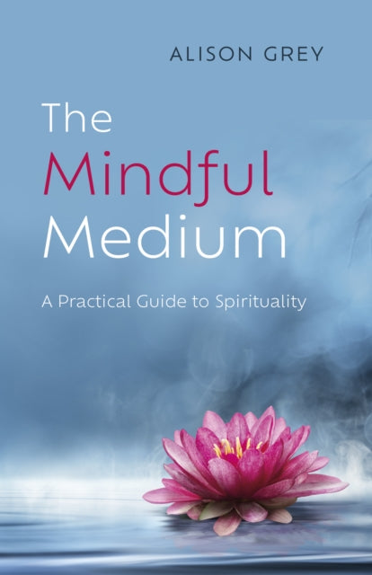 Elsaesser Evelyn - Mindful Medium The A Practical Guide To Spirituality - Paperback
