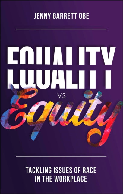 Binding: Paperback
Description: Equality vs Equity: Tackling Issues of Race in the Workplace is essential reading for those who want to educate themselves and influence others to do the crucial complex work of achieving racial equity in the workplace.