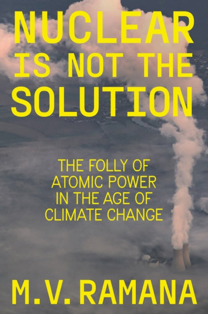Binding: Hardcover
Description: THE Climate Crisis has propelled nuclear energy back into fashion. Its proponents argue we already have the technology of the future and that it only needs perfection and deployment. Nuclear Is Not the Solution demonstrates why this sort of thinking is not only na ve but dangerous.